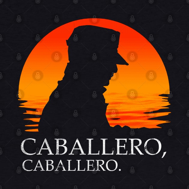 Caballero, Caballero. by RataGorrata